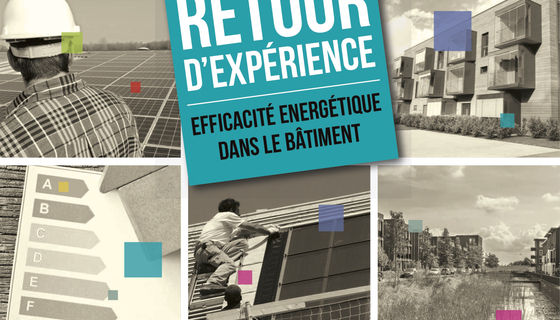 Guide : Retour d'expérience sur l'efficacité énergétique dans le bâtiment